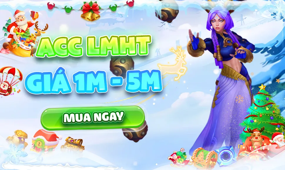 ACC LMHT GIÁ HẤP DẪN